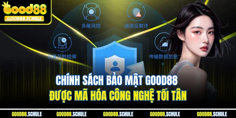 Chính sách bảo mật Good88 được mã hóa công nghệ tối tân