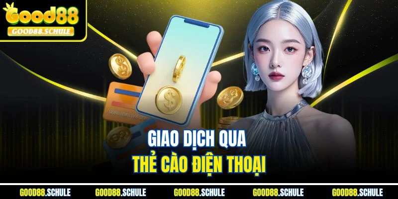 Giao dịch qua thẻ cào điện thoại